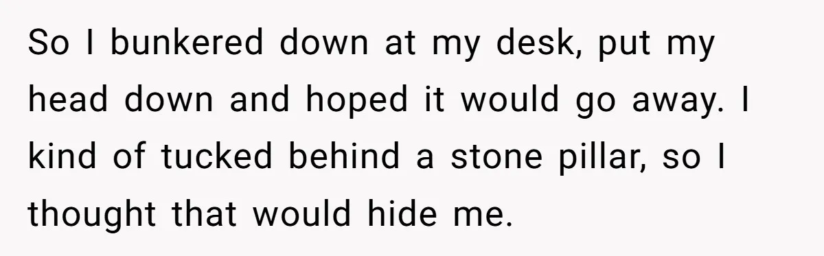 He Barely Knew His Coworker, So Why Did His Death Hit Him So Hard? So I bunkered down at my desk, put my head down and hoped it would go away. I kind of tucked behind a stone pillar, so I thought that would...