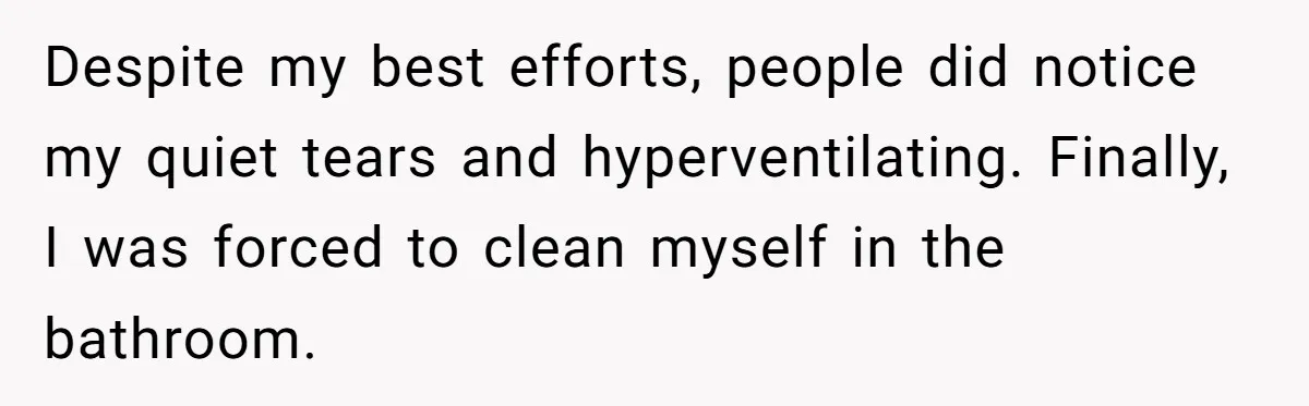 He Barely Knew His Coworker, So Why Did His Death Hit Him So Hard? Despite my best efforts, people did notice my quiet tears and hyperventilating. Finally, I was forced to clean myself in the bathroom.