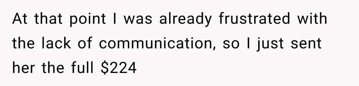Friend Expects Man To Pay More For Ubers Because She’s Married, Is She Right? At that point I was already frustrated with the lack of communication, so I just sent her the full $224