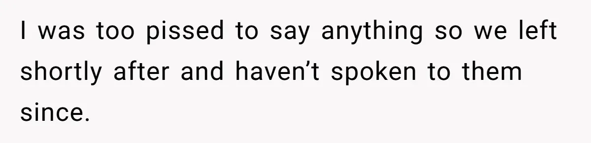 She Brought Her Dog to a Party After Being Promised “No Kids.” Then a Toddler Got Knocked Over I was too pissed to say anything so we left shortly after and haven’t spoken to them since.