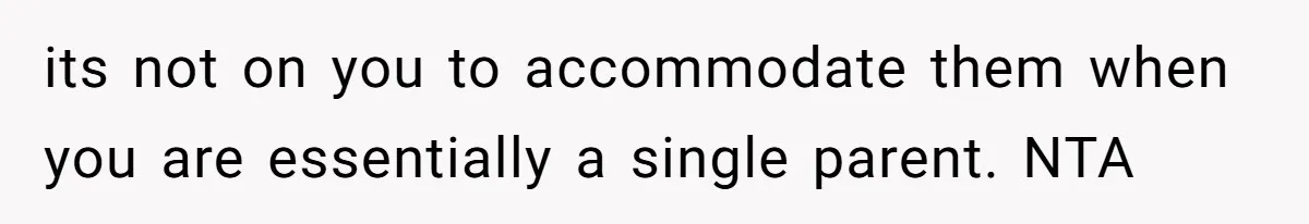 Woman Declines To Change Vacation For Ex’s Baby, Says He Needs To Figure It Out its not on you to accommodate them when you are essentially a single parent. NTA