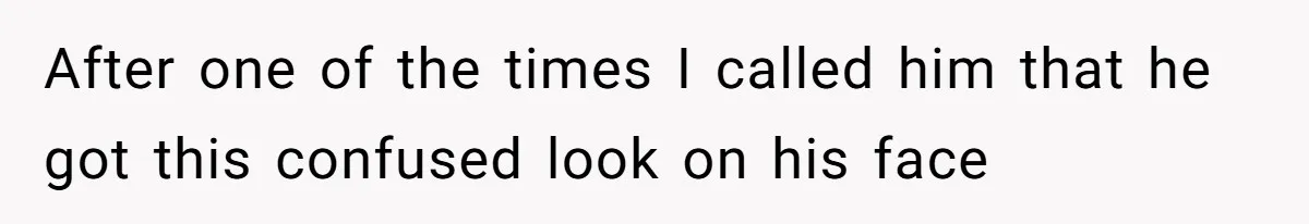 Man Defends His Girlfriends Honor By Targeting Her Friends Deepest Insecurity After one of the times I called him that he got this confused look on his face
