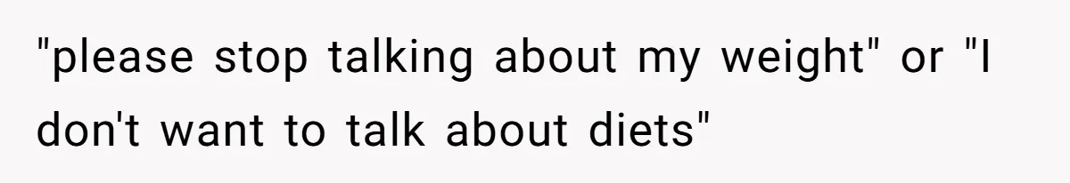 Coworkers Complain To The Boss Because Seeing Someone Eat Is Ruining Their Restrictive Diets "please stop talking about my weight" or "I don't want to talk about diets"