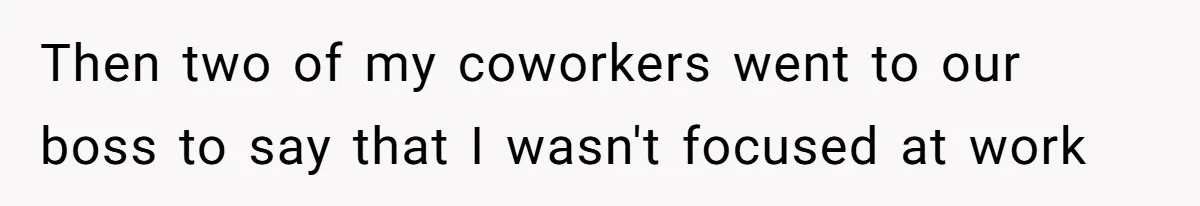 Coworkers Complain To The Boss Because Seeing Someone Eat Is Ruining Their Restrictive Diets Then two of my coworkers went to our boss to say that I wasn't focused at work