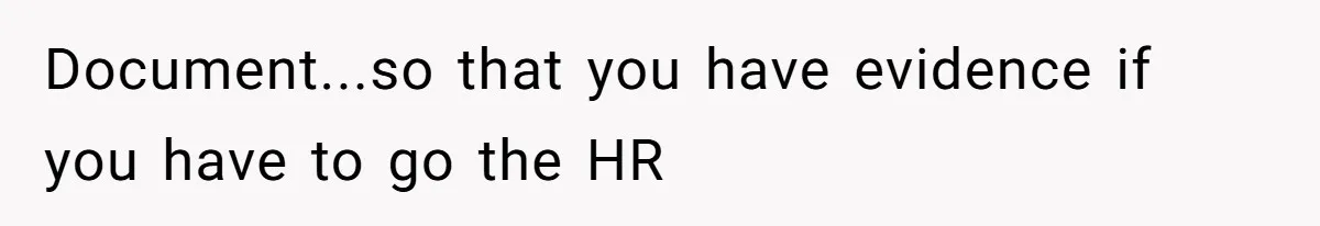 Coworkers Complain To The Boss Because Seeing Someone Eat Is Ruining Their Restrictive Diets Document...so that you have evidence if you have to go the HR