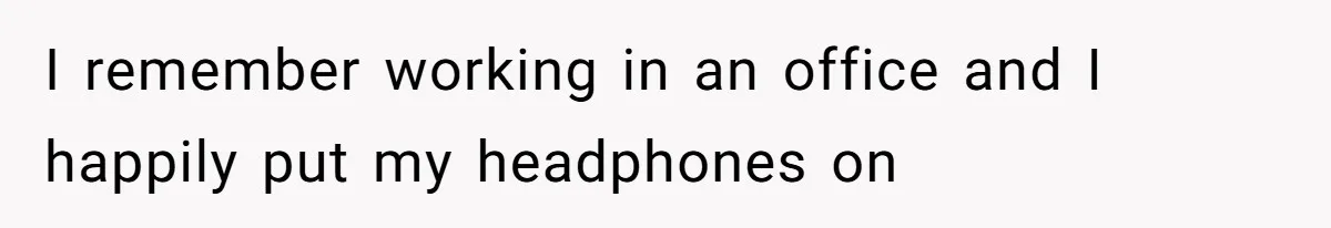Coworkers Complain To The Boss Because Seeing Someone Eat Is Ruining Their Restrictive Diets I remember working in an office and I happily put my headphones on