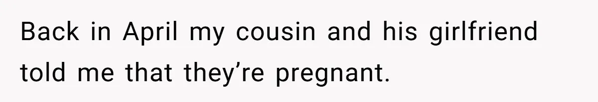 Maid Of Honor Ignores Her Best Friends Cancer Scare To Focus Solely On Her Own Pregnancy Back in April my cousin and his girlfriend told me that they’re pregnant.