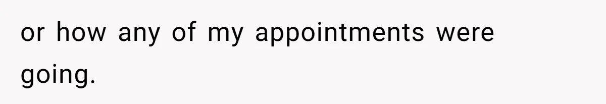 Maid Of Honor Ignores Her Best Friends Cancer Scare To Focus Solely On Her Own Pregnancy or how any of my appointments were going.