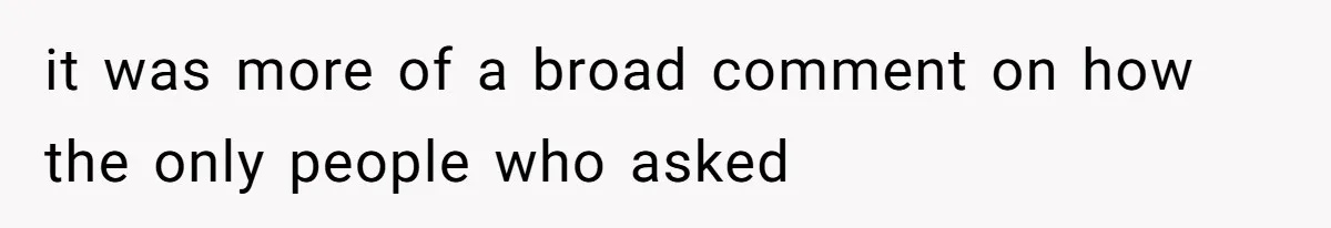 Maid Of Honor Ignores Her Best Friends Cancer Scare To Focus Solely On Her Own Pregnancy it was more of a broad comment on how the only people who asked