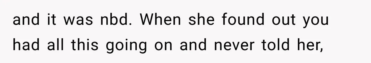 Maid Of Honor Ignores Her Best Friends Cancer Scare To Focus Solely On Her Own Pregnancy and it was nbd. When she found out you had all this going on and never told her,