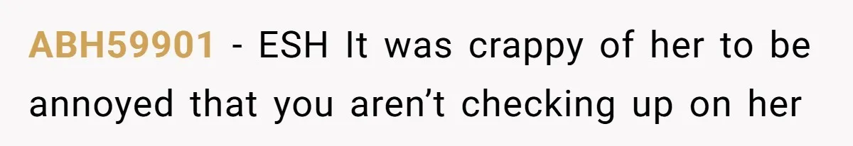 Maid Of Honor Ignores Her Best Friends Cancer Scare To Focus Solely On Her Own Pregnancy ABH59901 − ESH It was crappy of her to be annoyed that you aren’t checking up on her