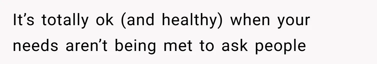 Maid Of Honor Ignores Her Best Friends Cancer Scare To Focus Solely On Her Own Pregnancy It’s totally ok (and healthy) when your needs aren’t being met to ask people