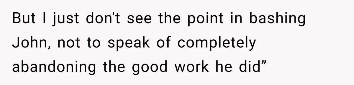 She Defended a Coworker’s Maternity Cover, Now the Whole Office Is Giving Her the Cold Shoulder But I just don't see the point in bashing John, not to speak of completely abandoning the good work he did”
