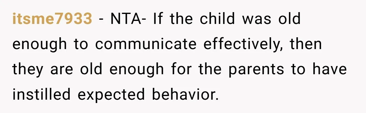 She Asked a Family to Keep Their Child Quiet on a Red-Eye Flight, and It Turned Into an Awkward Standoff itsme7933 − NTA- If the child was old enough to communicate effectively, then they are old enough for the parents to have instilled expected behavior.