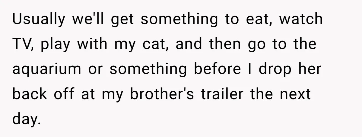 Enthusiastic Aunt Serves Traditional Japanese Soup With Alcohol To 9-Year-Old Niece Usually we'll get something to eat, watch TV, play with my cat, and then go to the aquarium or something before I drop her back off at my brother's trailer...
