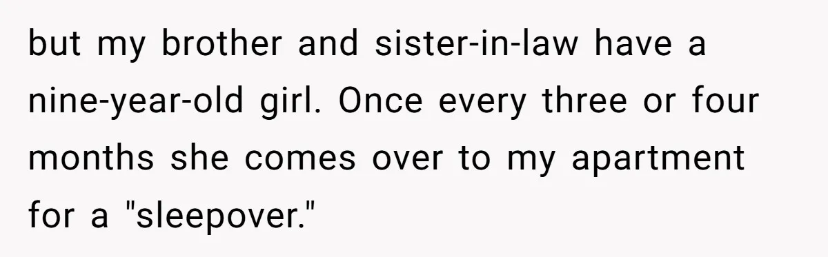 Enthusiastic Aunt Serves Traditional Japanese Soup With Alcohol To 9-Year-Old Niece but my brother and sister-in-law have a nine-year-old girl. Once every three or four months she comes over to my apartment for a "sleepover."