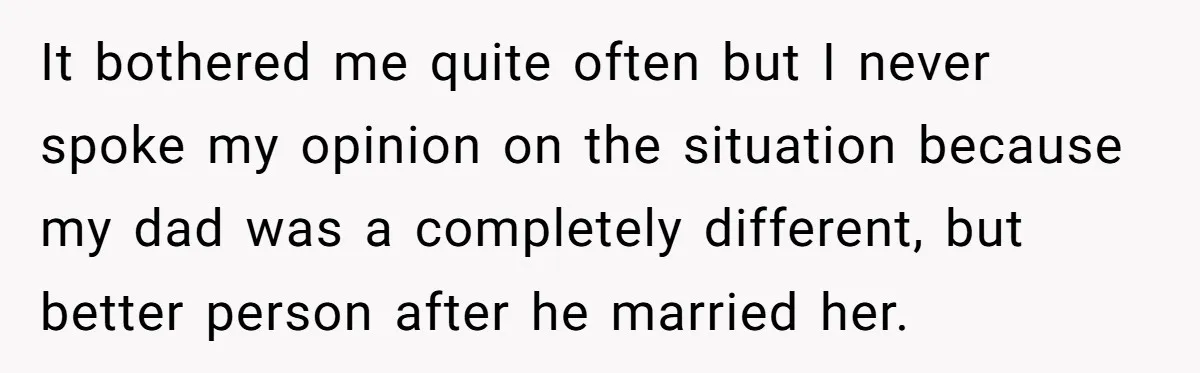 Wife Drops Off Her Legally Blind Husband At His Daughter House And Never Returns For Him It bothered me quite often but I never spoke my opinion on the situation because my dad was a completely different, but better person after he married her.