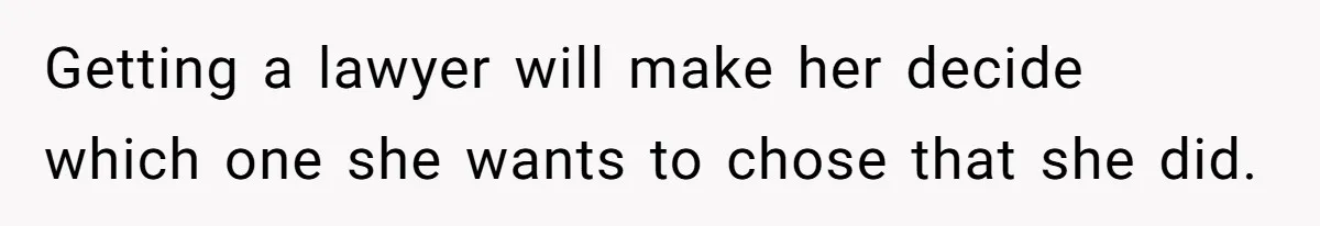Wife Drops Off Her Legally Blind Husband At His Daughter House And Never Returns For Him Getting a lawyer will make her decide which one she wants to chose that she did.