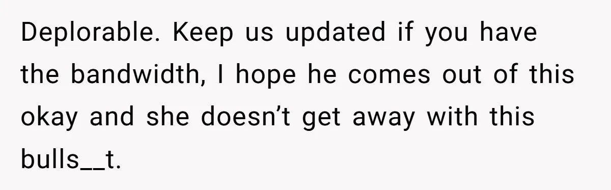 Wife Drops Off Her Legally Blind Husband At His Daughter House And Never Returns For Him Deplorable. Keep us updated if you have the bandwidth, I hope he comes out of this okay and she doesn’t get away with this bulls__t.