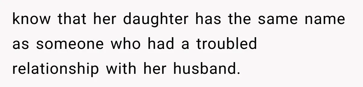 Hairdresser Spots Her Ex In A Client’s Photos And Decides To Walk Away From The Situation know that her daughter has the same name as someone who had a troubled relationship with her husband.