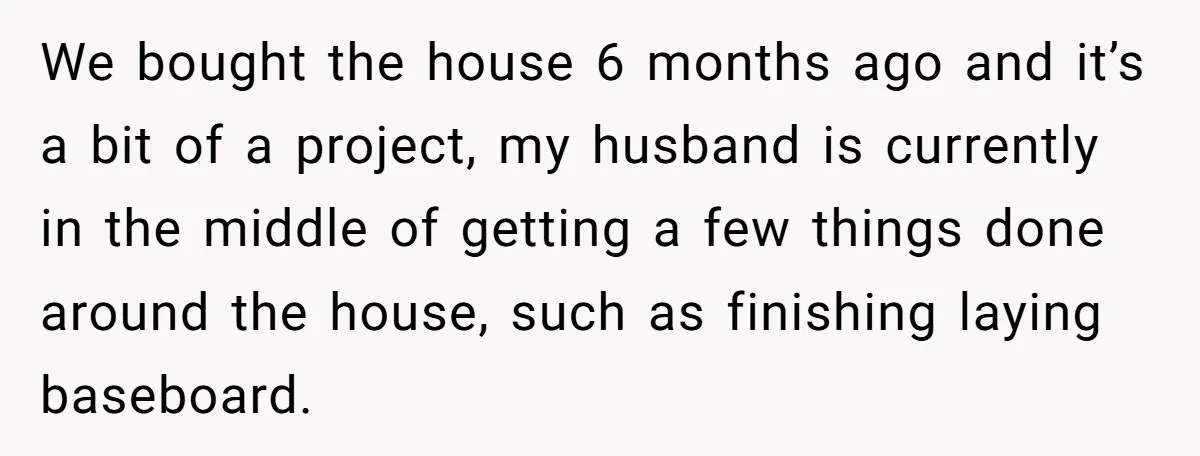 Nine Months Pregnant and Still Doing It All, She Finally Said She’s Done Cooking, and It Sparked a Bigger Question We bought the house 6 months ago and it’s a bit of a project, my husband is currently in the middle of getting a few things done around the house,...