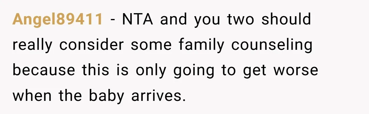 Nine Months Pregnant and Still Doing It All, She Finally Said She’s Done Cooking, and It Sparked a Bigger Question Angel89411 − NTA and you two should really consider some family counseling because this is only going to get worse when the baby arrives.