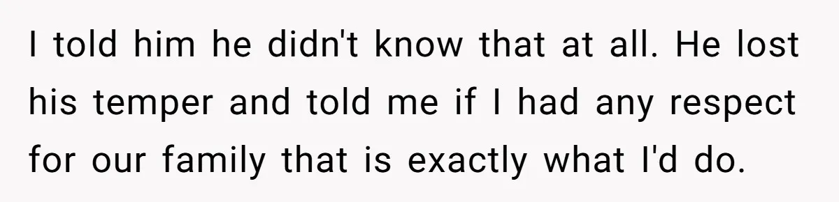 Man Refuses To Name Daughter After Stepmom, Tells Dad His Grief Doesn’t Get A Vote I told him he didn't know that at all. He lost his temper and told me if I had any respect for our family that is exactly what I'd do.