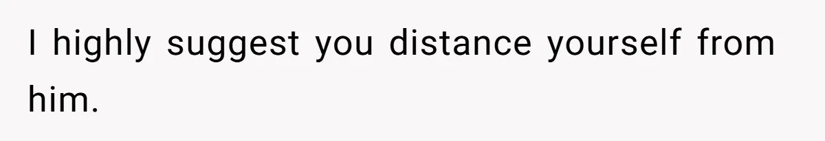 Man Refuses To Name Daughter After Stepmom, Tells Dad His Grief Doesn’t Get A Vote I highly suggest you distance yourself from him.