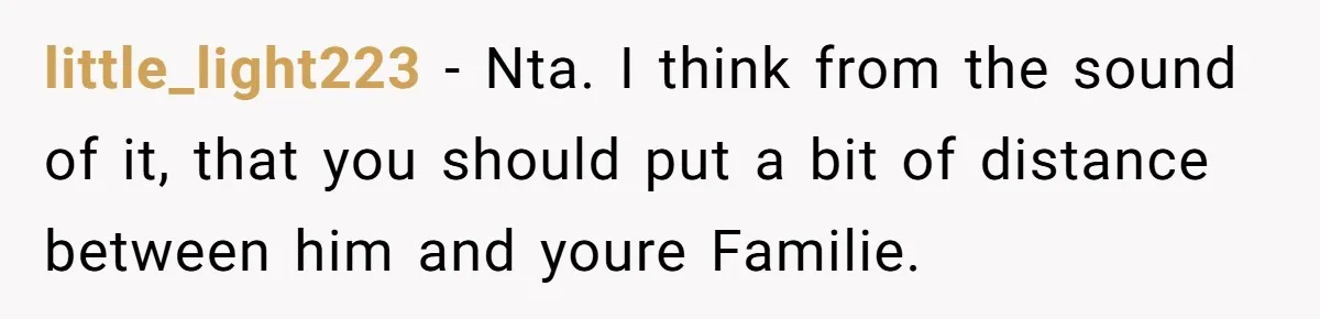 Man Refuses To Name Daughter After Stepmom, Tells Dad His Grief Doesn’t Get A Vote little_light223 − Nta. I think from the sound of it, that you should put a bit of distance between him and youre Familie.