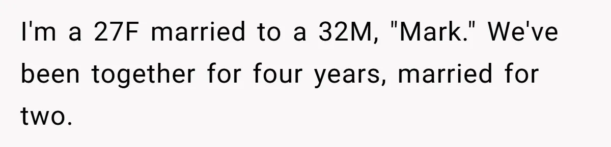 Wife Opens A Secret Bank Account When Husband Forces Her To Become A Housewife I'm a 27F married to a 32M, "Mark." We've been together for four years, married for two.