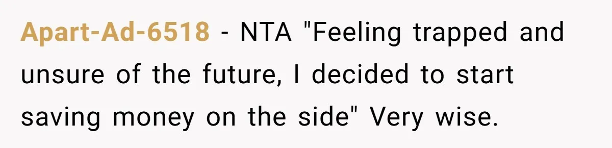 Wife Opens A Secret Bank Account When Husband Forces Her To Become A Housewife Apart-Ad-6518 − NTA "Feeling trapped and unsure of the future, I decided to start saving money on the side" Very wise.