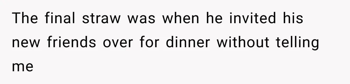 Wife Opens A Secret Bank Account When Husband Forces Her To Become A Housewife The final straw was when he invited his new friends over for dinner without telling me