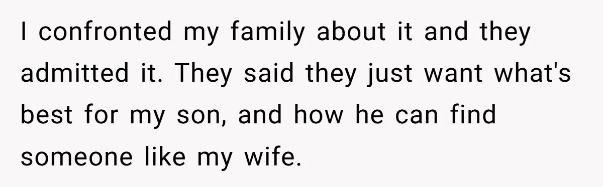 Dad Kicks Family Out After They Tell His Gay Son To ‘Find A Girl’ I confronted my family about it and they admitted it. They said they just want what's best for my son, and how he can find someone like my wife.