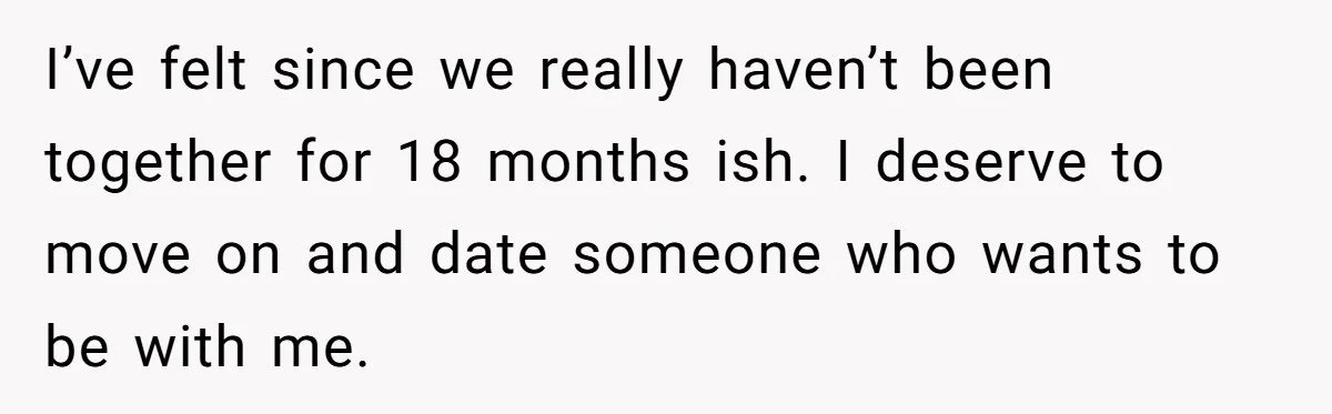 Military Husband Battles Lingering Love And Betrayal While His Wife Faces Crucial Neck Surgery I’ve felt since we really haven’t been together for 18 months ish. I deserve to move on and date someone who wants to be with me.