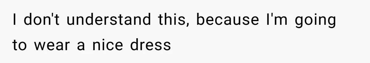 Coworker Gossips To The Office About His Date Not Wearing Makeup To Their First Outing I don't understand this, because I'm going to wear a nice dress