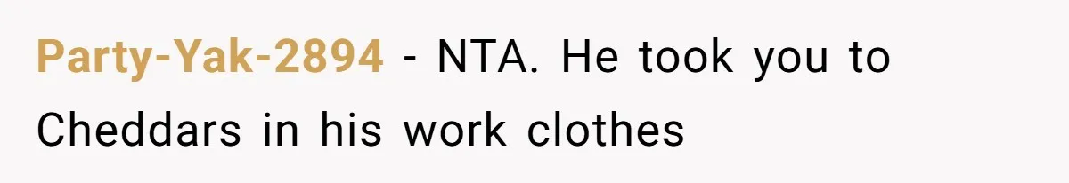 Coworker Gossips To The Office About His Date Not Wearing Makeup To Their First Outing Party-Yak-2894 − NTA. He took you to Cheddars in his work clothes