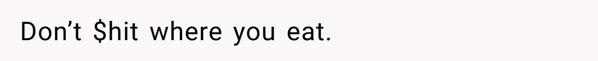 Coworker Gossips To The Office About His Date Not Wearing Makeup To Their First Outing Don’t $hit where you eat.