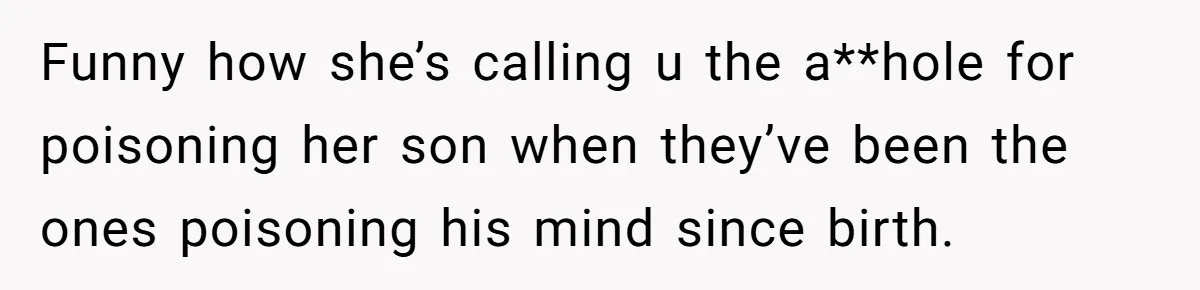 Woman Reveals To Ex-Husband’s Son Why She Divorced His Father, Now Her Ex And His Wife Are Angry Funny how she’s calling u the a**hole for poisoning her son when they’ve been the ones poisoning his mind since birth.