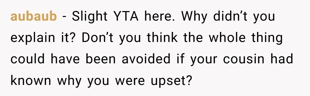 She’s Stockpiling Plastic Straws For Her Disability, But Her Cousin Accuses Her Of Destroying The Planet aubaub − Slight YTA here. Why didn’t you explain it? Don’t you think the whole thing could have been avoided if your cousin had known why you were upset?