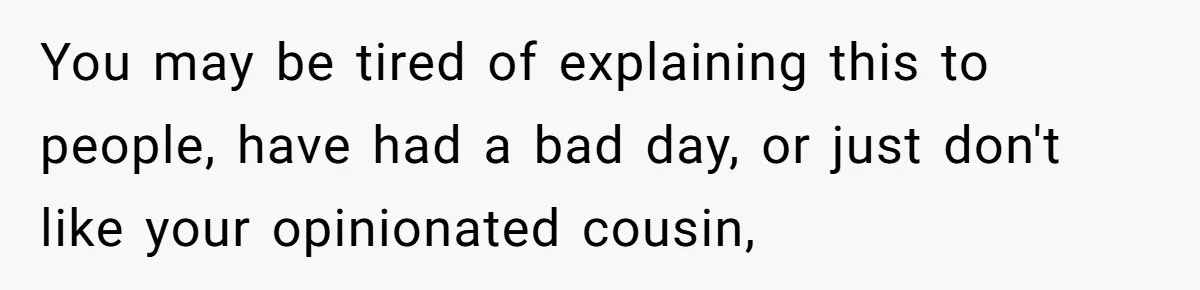 She’s Stockpiling Plastic Straws For Her Disability, But Her Cousin Accuses Her Of Destroying The Planet You may be tired of explaining this to people, have had a bad day, or just don't like your opinionated cousin,