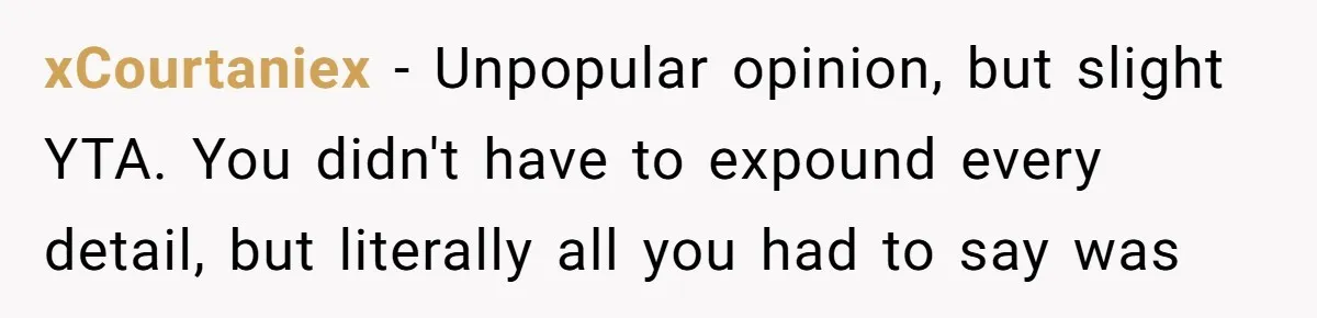 She’s Stockpiling Plastic Straws For Her Disability, But Her Cousin Accuses Her Of Destroying The Planet xCourtaniex − Unpopular opinion, but slight YTA. You didn't have to expound every detail, but literally all you had to say was