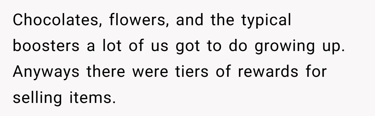 Dad Threatens To Cancel School Fundraiser Order After His Son Doesn’t Get Oculus Prize Chocolates, flowers, and the typical boosters a lot of us got to do growing up. Anyways there were tiers of rewards for selling items.