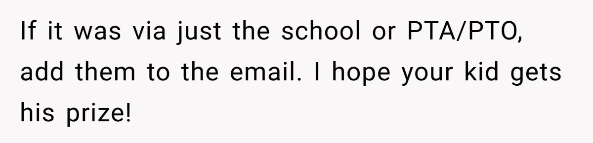 Dad Threatens To Cancel School Fundraiser Order After His Son Doesn’t Get Oculus Prize If it was via just the school or PTA/PTO, add them to the email. I hope your kid gets his prize!