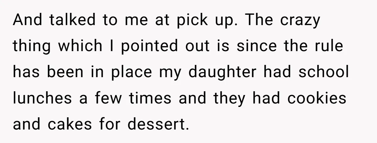 She Kept Packing “Forbidden” Snacks in Her Daughter’s Lunch, Then the School Suspended the Child And talked to me at pick up. The crazy thing which I pointed out is since the rule has been in place my daughter had school lunches a few times...
