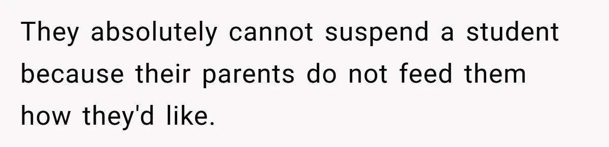 She Kept Packing “Forbidden” Snacks in Her Daughter’s Lunch, Then the School Suspended the Child They absolutely cannot suspend a student because their parents do not feed them how they'd like.