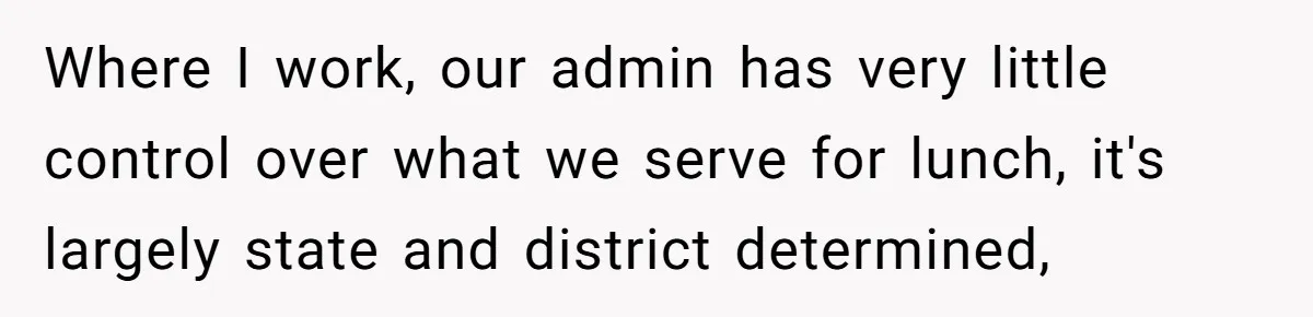 She Kept Packing “Forbidden” Snacks in Her Daughter’s Lunch, Then the School Suspended the Child Where I work, our admin has very little control over what we serve for lunch, it's largely state and district determined,