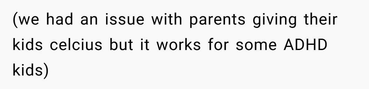 She Kept Packing “Forbidden” Snacks in Her Daughter’s Lunch, Then the School Suspended the Child (we had an issue with parents giving their kids celcius but it works for some ADHD kids)