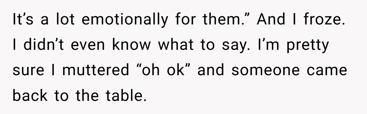 Brother Withdraws From Niece’s Life After Sister’s Husband Claims He’s Going To Hell It’s a lot emotionally for them.” And I froze. I didn’t even know what to say. I’m pretty sure I muttered “oh ok” and someone came back to the table.