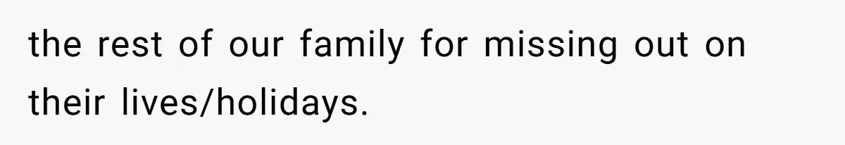 Brother Withdraws From Niece’s Life After Sister’s Husband Claims He’s Going To Hell the rest of our family for missing out on their lives/holidays.