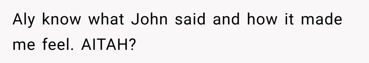 Brother Withdraws From Niece’s Life After Sister’s Husband Claims He’s Going To Hell Aly know what John said and how it made me feel. AITAH?